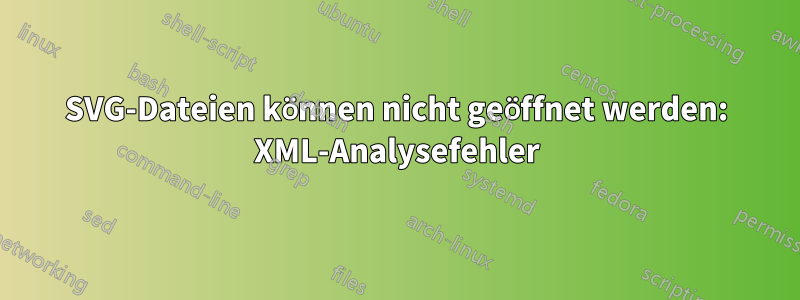 SVG-Dateien können nicht geöffnet werden: XML-Analysefehler