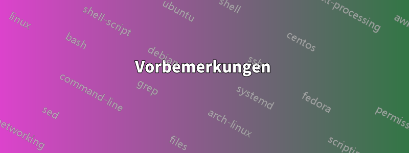 Vorbemerkungen