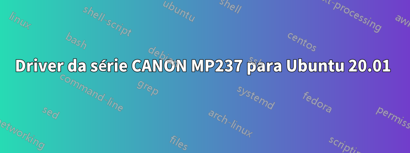 Driver da série CANON MP237 para Ubuntu 20.01