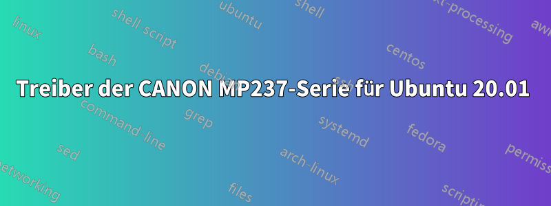 Treiber der CANON MP237-Serie für Ubuntu 20.01