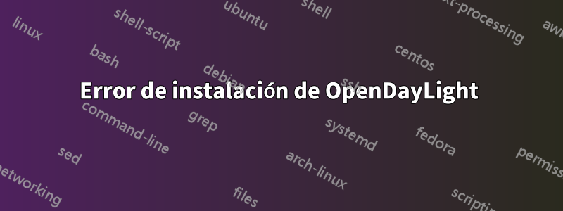 Error de instalación de OpenDayLight