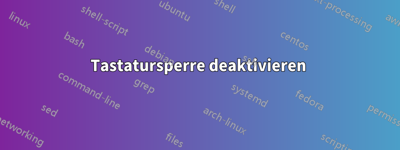 Tastatursperre deaktivieren