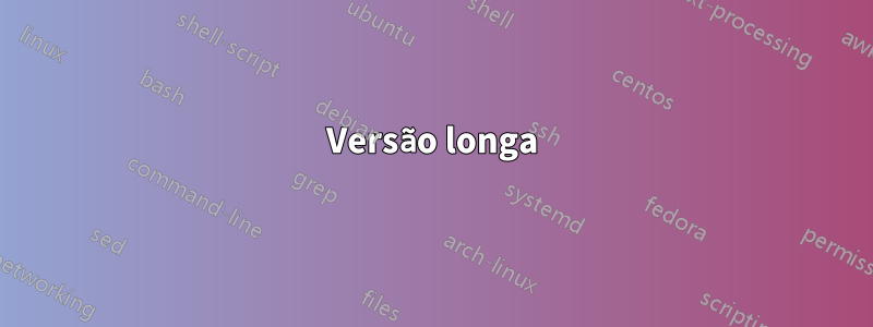 Versão longa