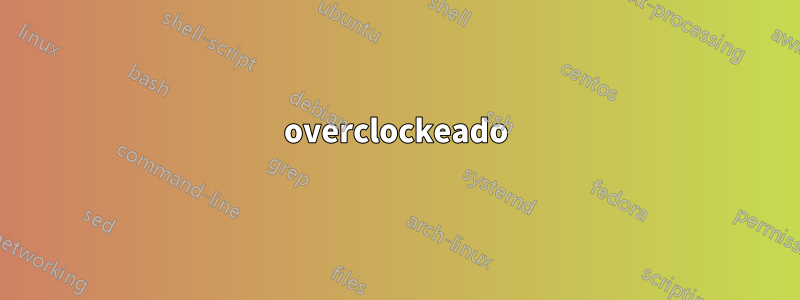 overclockeado