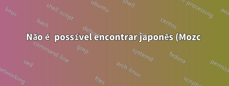 Não é possível encontrar japonês (Mozc) ou japonês (Anthy) em 20.04