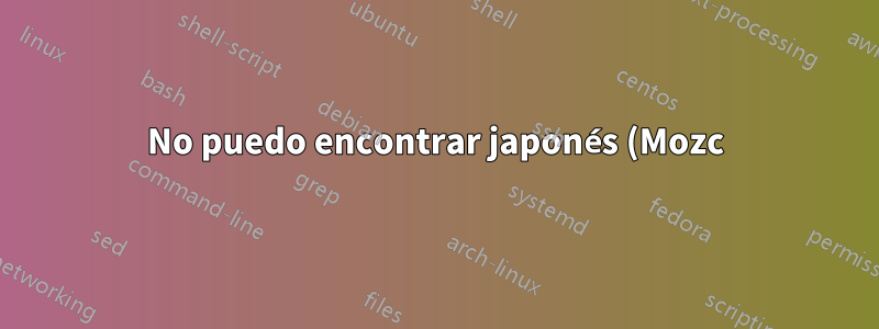 No puedo encontrar japonés (Mozc) o japonés (Anthy) en 20.04