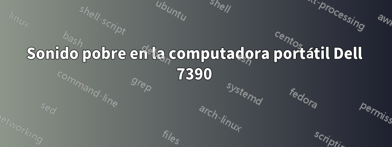 Sonido pobre en la computadora portátil Dell 7390