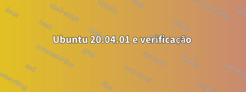 Ubuntu 20.04.01 e verificação