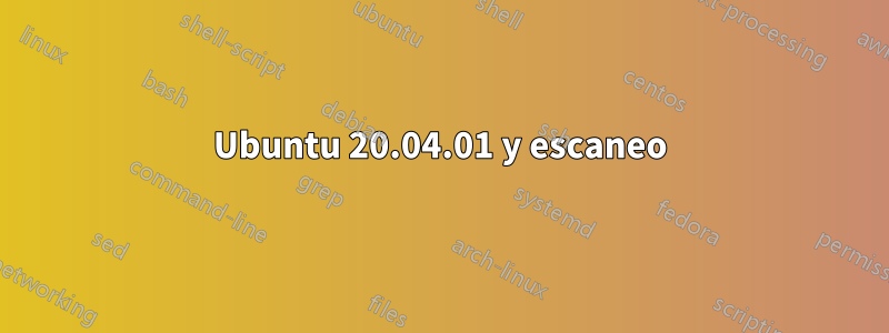 Ubuntu 20.04.01 y escaneo