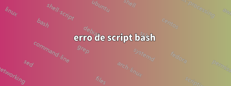 erro de script bash