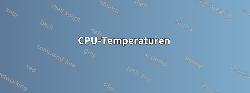 CPU-Temperaturen