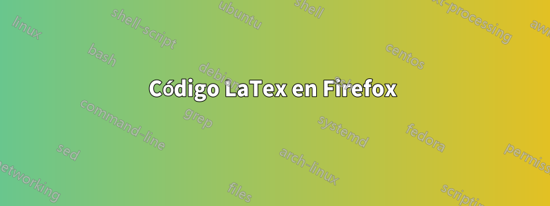 Código LaTex en Firefox