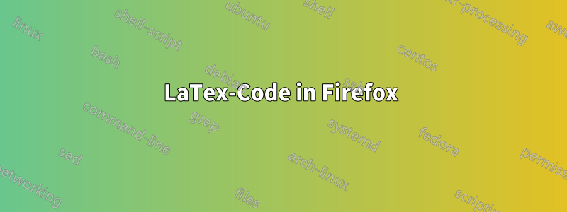 LaTex-Code in Firefox