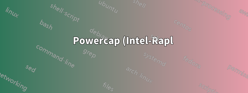 Powercap (Intel-Rapl) – Ändern des langfristigen Leistungslimits