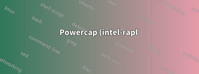 Powercap (intel-rapl) - 更改長期功率限制
