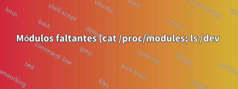 Módulos faltantes (cat /proc/modules; ls /dev) con el nuevo kernel 5.4.0-47-generic