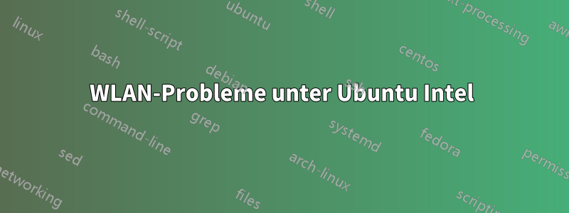 WLAN-Probleme unter Ubuntu Intel