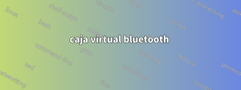caja virtual bluetooth