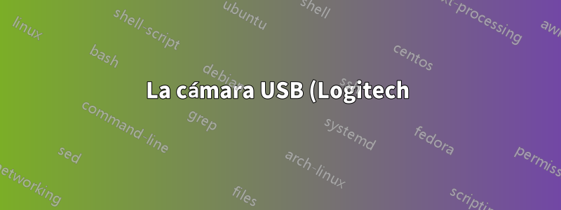 La cámara USB (Logitech) deja de funcionar hasta que se vuelve a conectar