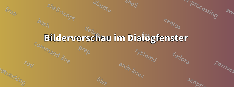 Bildervorschau im Dialogfenster