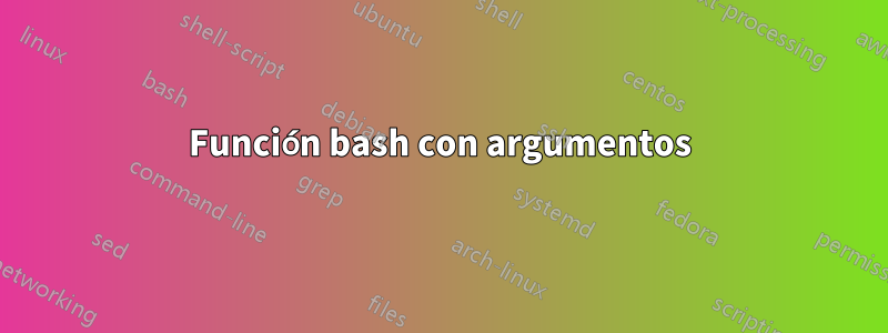 Función bash con argumentos