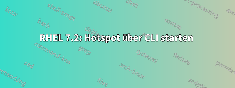 RHEL 7.2: Hotspot über CLI starten