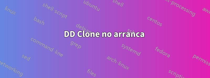 DD Clone no arranca