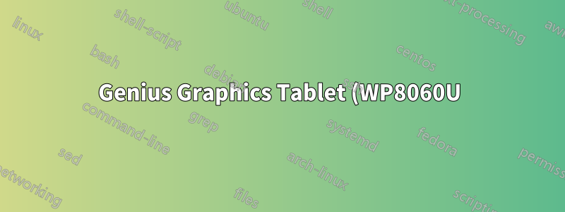 Genius Graphics Tablet (WP8060U) funktioniert nicht unter Debian
