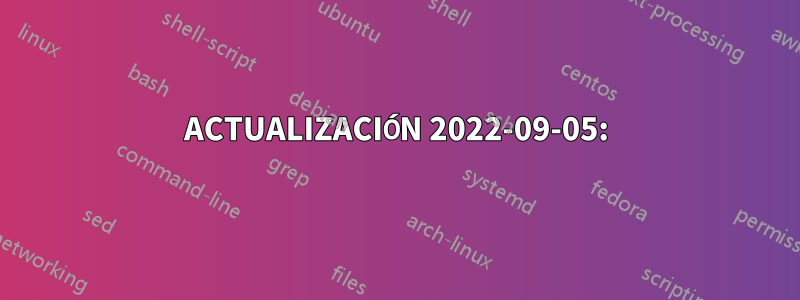 ACTUALIZACIÓN 2022-09-05: