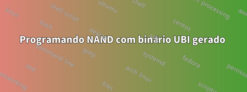 Programando NAND com binário UBI gerado