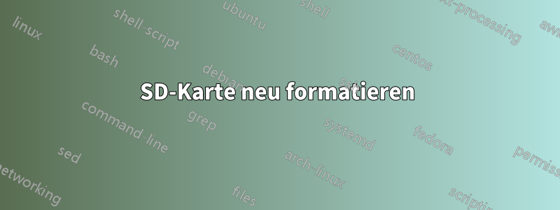 SD-Karte neu formatieren