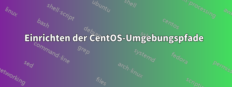 Einrichten der CentOS-Umgebungspfade 