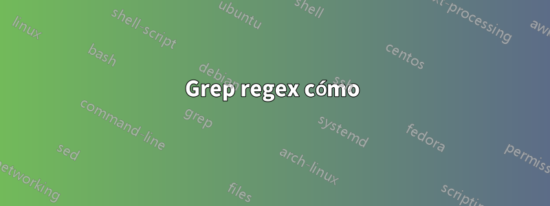 Grep regex cómo