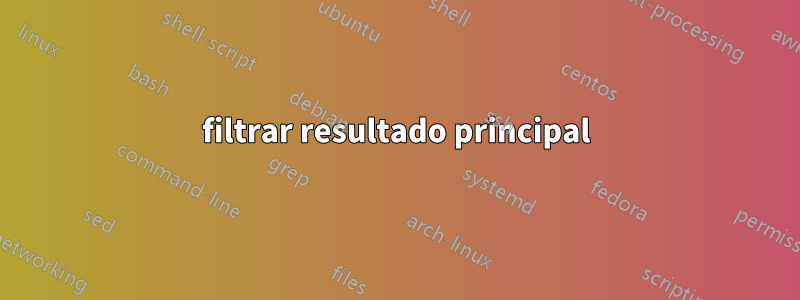 filtrar resultado principal