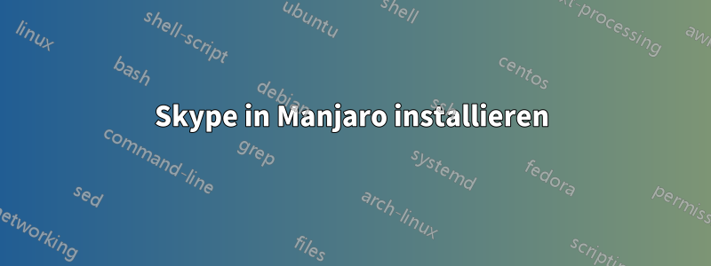 Skype in Manjaro installieren