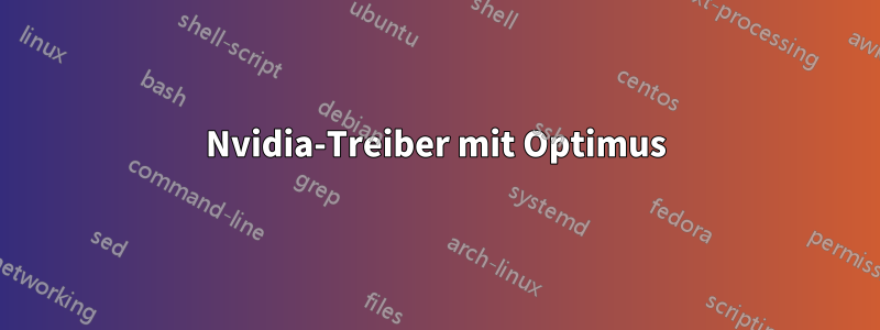 Nvidia-Treiber mit Optimus