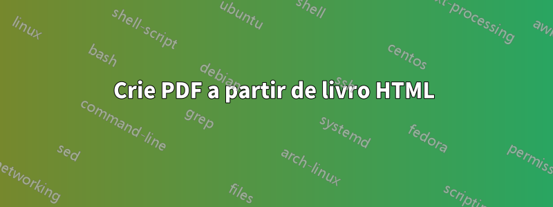 Crie PDF a partir de livro HTML