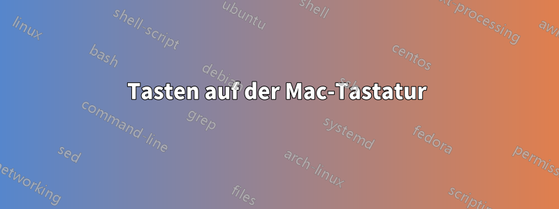 Tasten auf der Mac-Tastatur