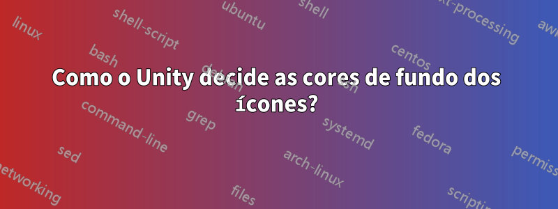 Como o Unity decide as cores de fundo dos ícones?