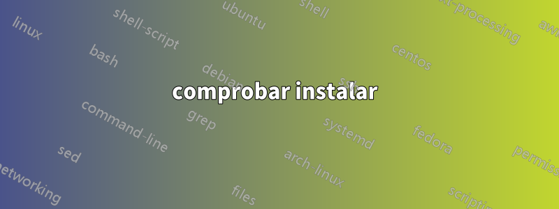 comprobar instalar 