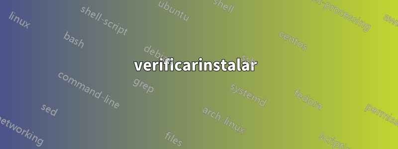 verificarinstalar 