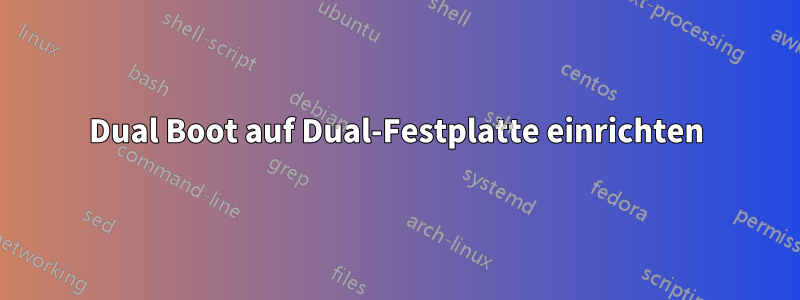 Dual Boot auf Dual-Festplatte einrichten