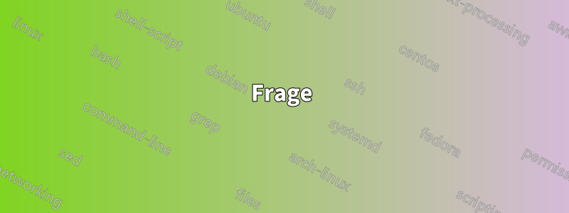 Frage