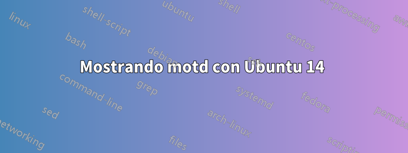 Mostrando motd con Ubuntu 14