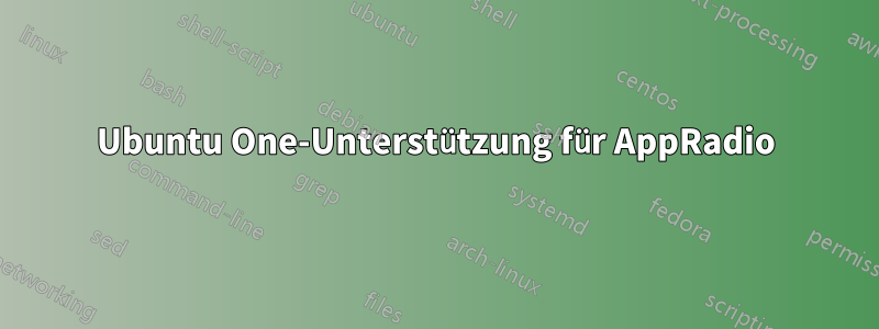 Ubuntu One-Unterstützung für AppRadio