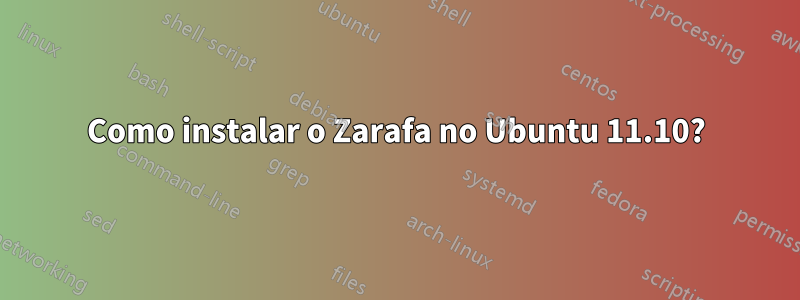 Como instalar o Zarafa no Ubuntu 11.10?