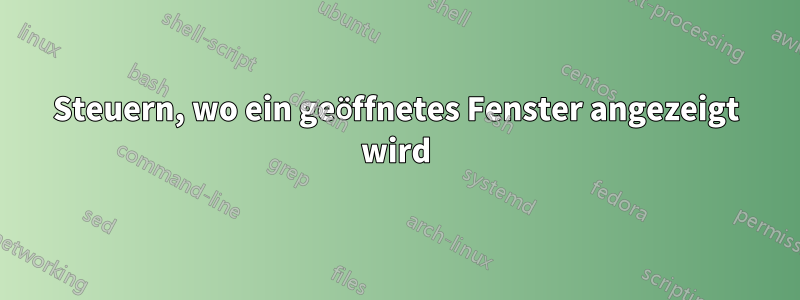 Steuern, wo ein geöffnetes Fenster angezeigt wird