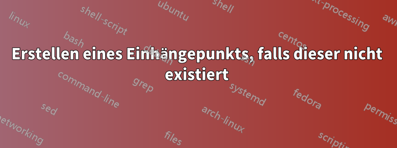 Erstellen eines Einhängepunkts, falls dieser nicht existiert