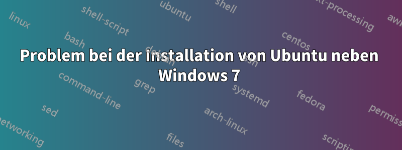 Problem bei der Installation von Ubuntu neben Windows 7