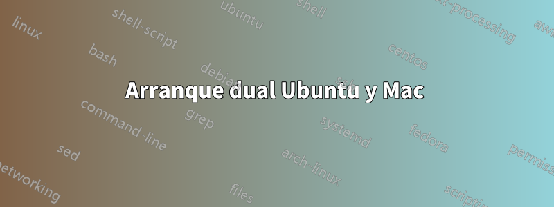 Arranque dual Ubuntu y Mac